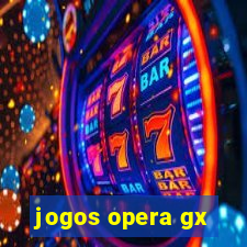 jogos opera gx